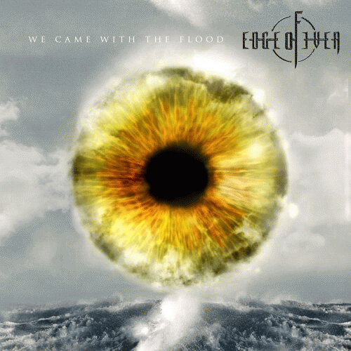 Edge Of Ever : We Came with the Flood